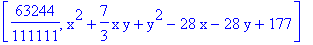 [63244/111111, x^2+7/3*x*y+y^2-28*x-28*y+177]